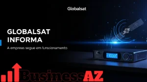 Leia mais sobre o artigo Globalsat informa que a empresa segue em funcionamento